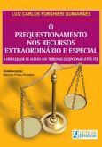 O Prequestionamento nos Recursos Extraordinário e Especial